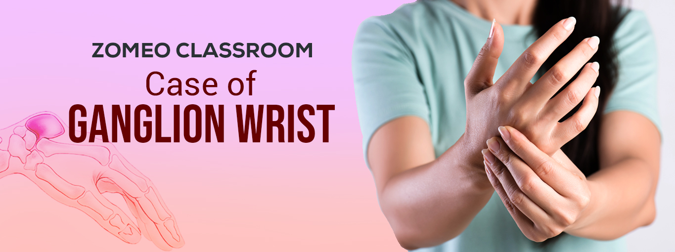 Case of Ganglion Wrist