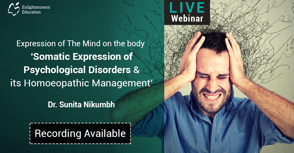 Somatic Expression of Psychological Disorders & its Homeopathic Management