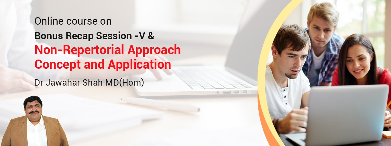 Bonus Recap Session 5 & Non – Repertorial approach – concept and application